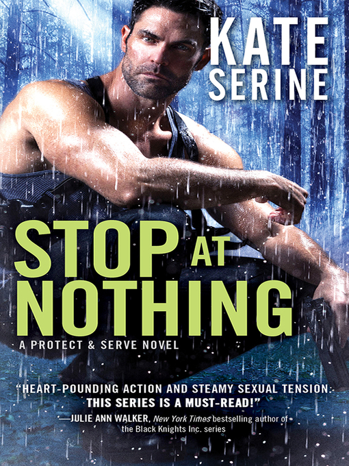 Title details for Stop at Nothing by Kate SeRine - Available